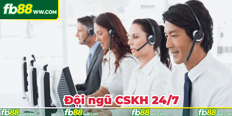 Đội ngũ CSKH của FB88 hoạt động 24/7