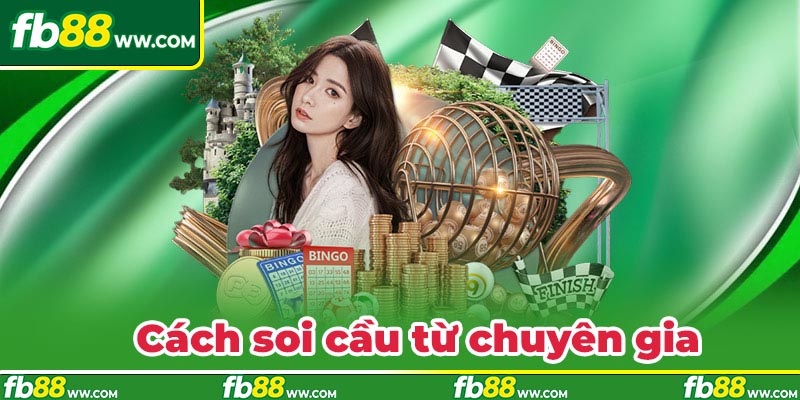 Cách soi cầu hiệu quả từ chuyên gia FB88