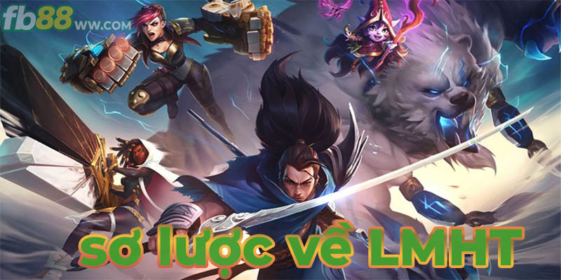 Sơ lược về tựa game MOBA - Liên Minh Huyền Thoại