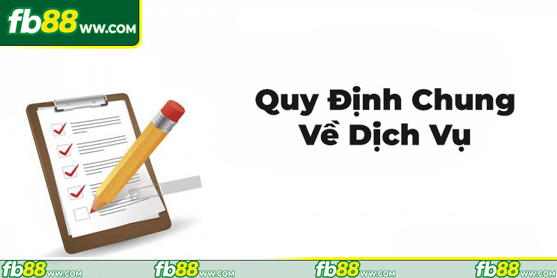 Quy định chung về điều khoản dịch vụ FB88