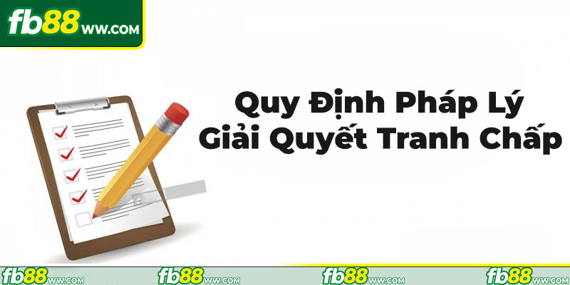 Quy định pháp lý - Giải quyết tranh chấp